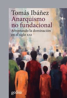 anarquismo no fundacional-tomas ibañez-9788419406927