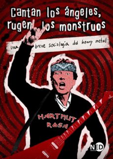 cantan los angeles, rugen los monstruos-hartmut rosa-9788419407627