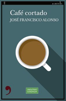 cafe cortado (serie profesor loizaga 1)-jose francisco alonso ruiz-9788419615527