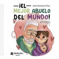 ¡el mejor abuelo del mundo!-jose quintanal diaz-9788419622327