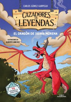 cazadores de leyendas 1 - el dragon de sierra morena (ebook)-carlos gomez gurpegui-9788419688927