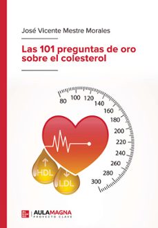 las 101 preguntas de oro sobre el colesterol-jose vicente mestre morales-9788419786227