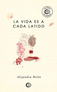 la vida es a cada latido-alejandra belen-9788419808127