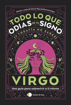 virgo: todo lo que odias de tu signo y todavia no sabes-9788419812827