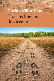 tras las huellas de greene-carlos villar flor-9788419964427