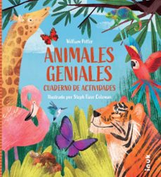 animales geniales. cuaderno de actividades-william potter-9788419968227