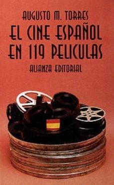 el cine español en 119 peliculas-augusto martinez torres-9788420608327