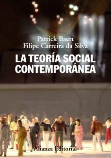 la teoria social contemporanea (ebook)-patrick baert-filipe carreira da silva-9788420689227