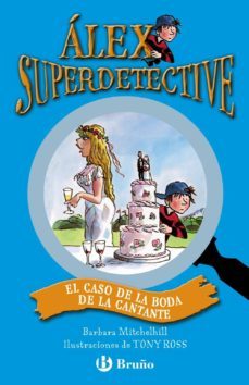 el caso de la boda de la cantante (alex superdetective, 1)-9788421687727