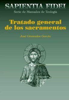 tratado general de los sacramentos-jose granados garcia-9788422019527