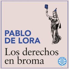 los derechos en broma (audiolibro)-pablo de lora-9788423438327