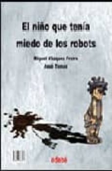 el niño que tenia miedo de los robots-9788423683727