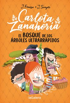 carlota zanahoria 4. el bosque de los arboles ultrarrapidos-jordi fenosa-9788424673727