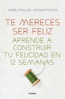 te mereces ser feliz-antonio fuster-isabel pinillos-9788425351327