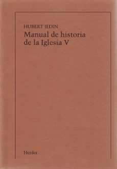 manual de historia de la iglesia (t.5) (pod)-hubert jedin-9788425413827