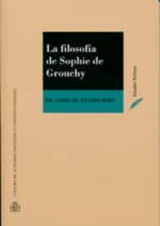la filosofia de sophie de grouchy-ricardo hurtado simo-9788425915727