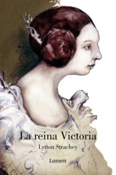 la reina victoria-lytton strachey-9788426416827