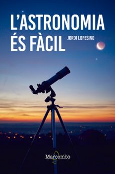 l'astronomia es facil (ebook)-jordi lopesino corral-9788426737427