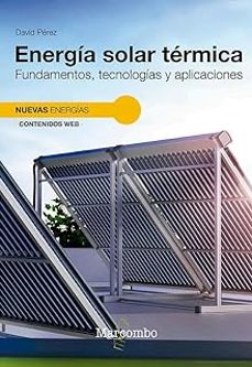 energia solar termica. fundamentos, tecnologias y aplicaciones-david perez-9788426738127