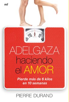 adelgaza haciendo el amor-pierre durand-9788427037427