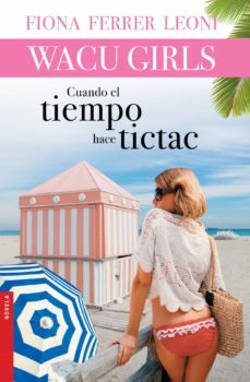 wacu girls: cuando el tiempo hace tictac-fiona ferrer leoni-9788427041127