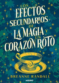 los efectos secundarios de la magia y un corazon roto (ebook)-breanne randall-9788427243811