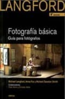 fotografia basica de langford. guia para fotografos (9ª edicion)-michael langford-9788428215527