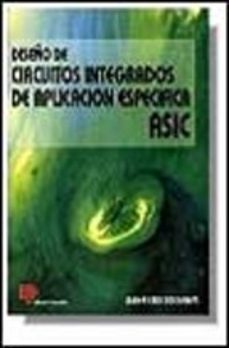 diseño de circuitos integrados de aplicacion especifica, asic-jean pierre deschamps-9788428320627