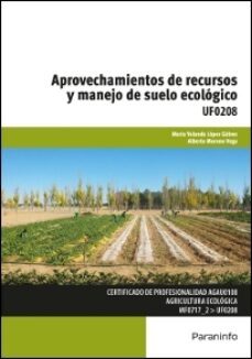 (uf0208) aprovechamiento de recursos y manejo de suelo ecologico-9788428334327