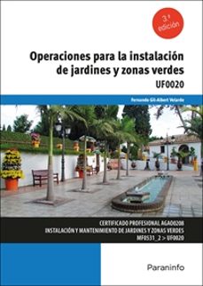 uf0020 operaciones para la instalación de jardines y zonas verdes (3ª ed.)- fernando gil albert velarde-9788428364027