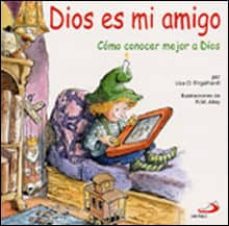 dios es mi amigo: como conocer mejor a dios-9788428524827