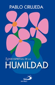 elogio espiritual de la humildad-pablo cirujeda-9788428575027