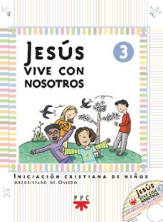 jesus vive con nosostros nº 3: iniciacion cristiana de niños (inc luye cd-rom)-9788428819527