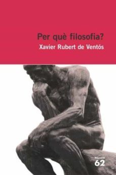 per que filosofia-xavier rubert de ventos-9788429759327