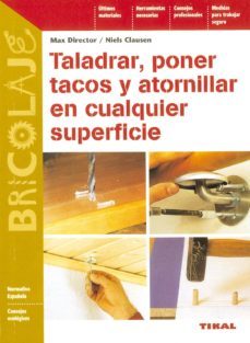 taladrar, poner tacos y atornillar en cualquier superficie-9788430596027