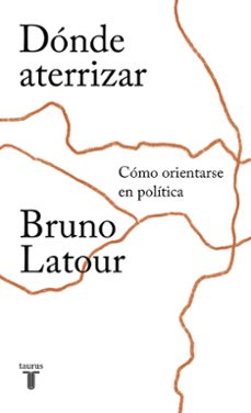 dónde aterrizar-bruno latour-9788430620227