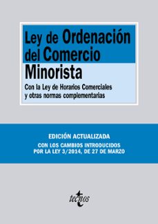 ley de ordenacion del comercio minorista: con la ley de horarios comerciales y otras normas complementarias-9788430962327
