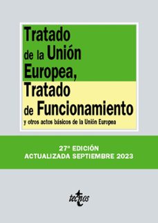 tratado de la union europea, tratado de funcionamiento y otros actos basicos de la union europea-9788430988327