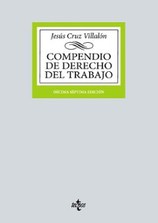 compendio de derecho del trabajo (17ª ed.)-jesus cruz villalon-9788430990627