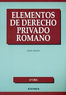 elementos de derecho privado romano (6ª ed.)-alvaro d ors-9788431331627