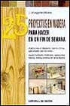 25 proyectos en madera para hacer en un fin de semana-joaquim vilargunter muñoz-9788431526627