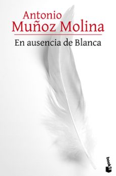 en ausencia de blanca-antonio muñoz molina-9788432229527