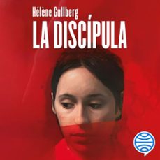 la discipula (audiolibro)-helene gullberg-9788432248627