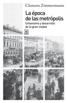 la epoca de las metropolis-clemens zimmermann-9788432316227