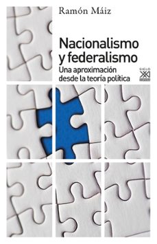 nacionalismo y federalismo (ebook)-ramon maiz-9788432319327