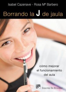 borrando la j de jaula-isabel cazeneve-rosa barbero-9788433024527
