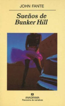 sueños de bunker hill-john fante-9788433934727