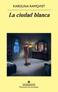 la ciudad blanca-karolina ramqvist-9788433938527
