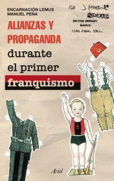 alianzas y propaganda durante el primer franquismo (ebook)-9788434429727