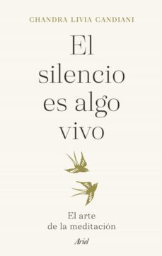 el silencio es algo vivo (ebook)-chandra livia-9788434435827